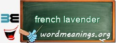 WordMeaning blackboard for french lavender